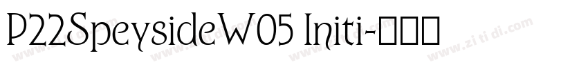 P22SpeysideW05 Initi字体转换